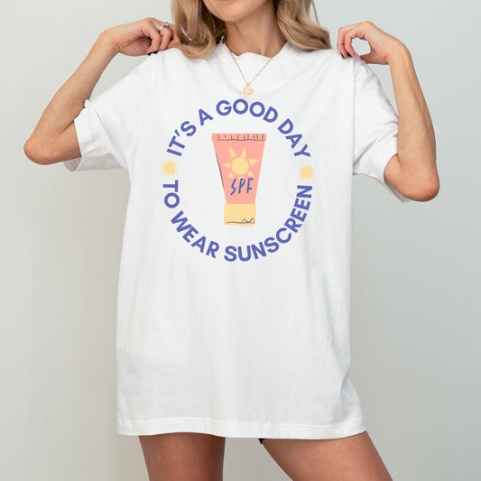 IT'S A GOOD DAY TO WEAR SUNSCREEN UNISEX TEE