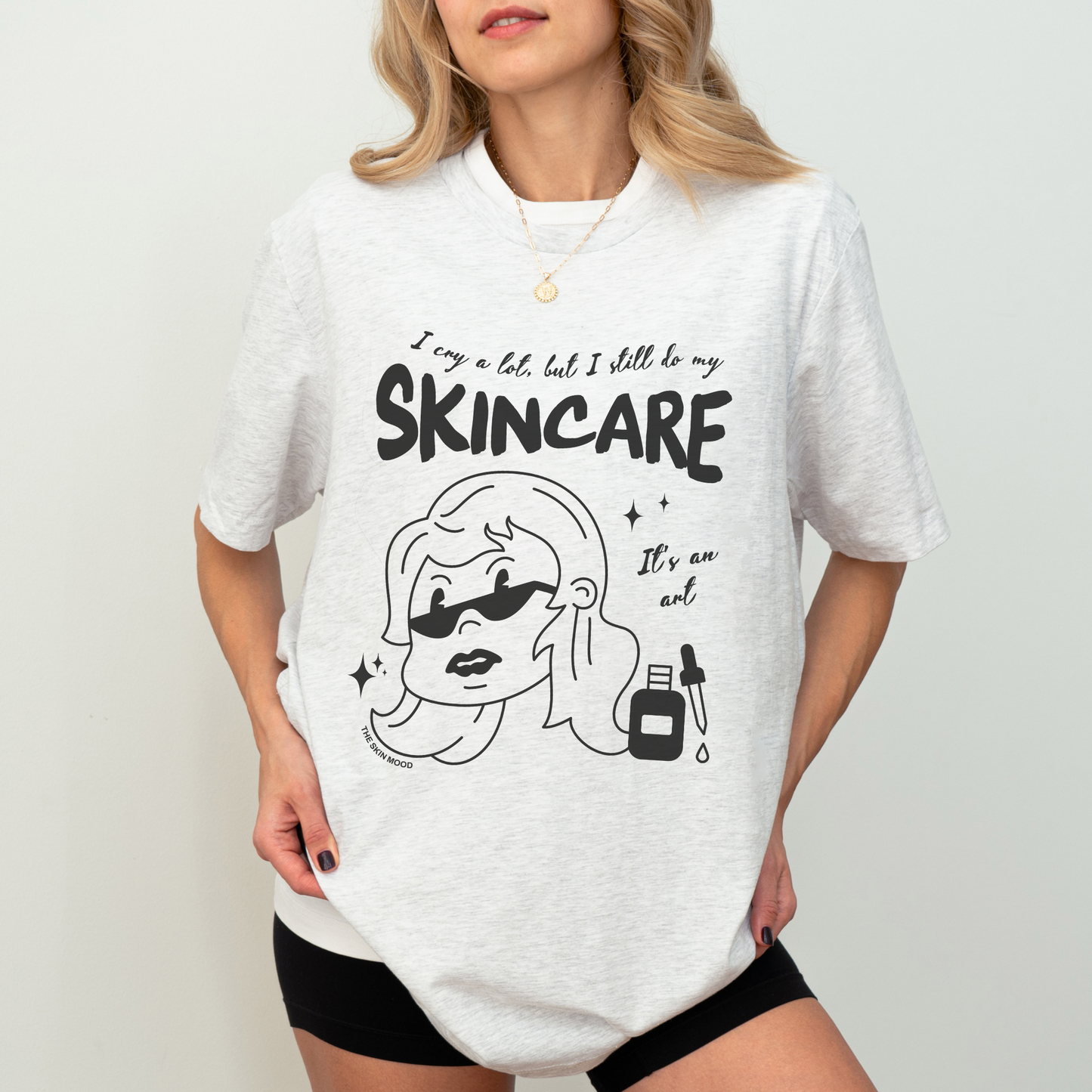 I CRY A LOT BUT I STILL DO MY SKINCARE UNISEX TEE