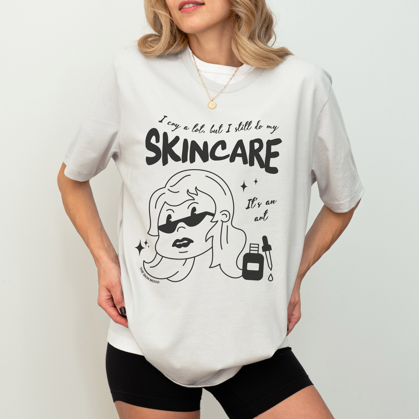 I CRY A LOT BUT I STILL DO MY SKINCARE UNISEX TEE