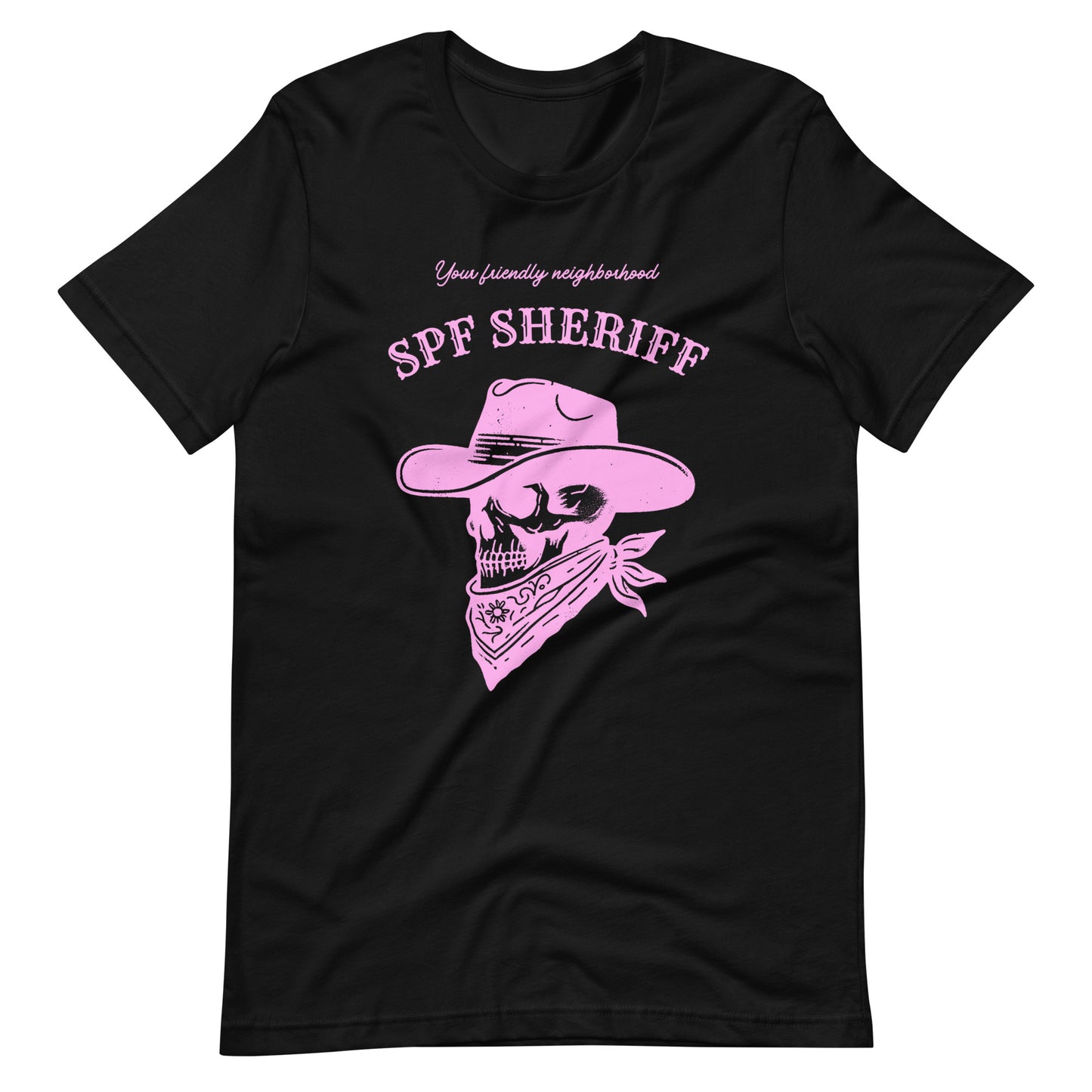 YOUR FRIENDLY NEIGHBORHOOD SPF SHERIFF UNISEX TEE