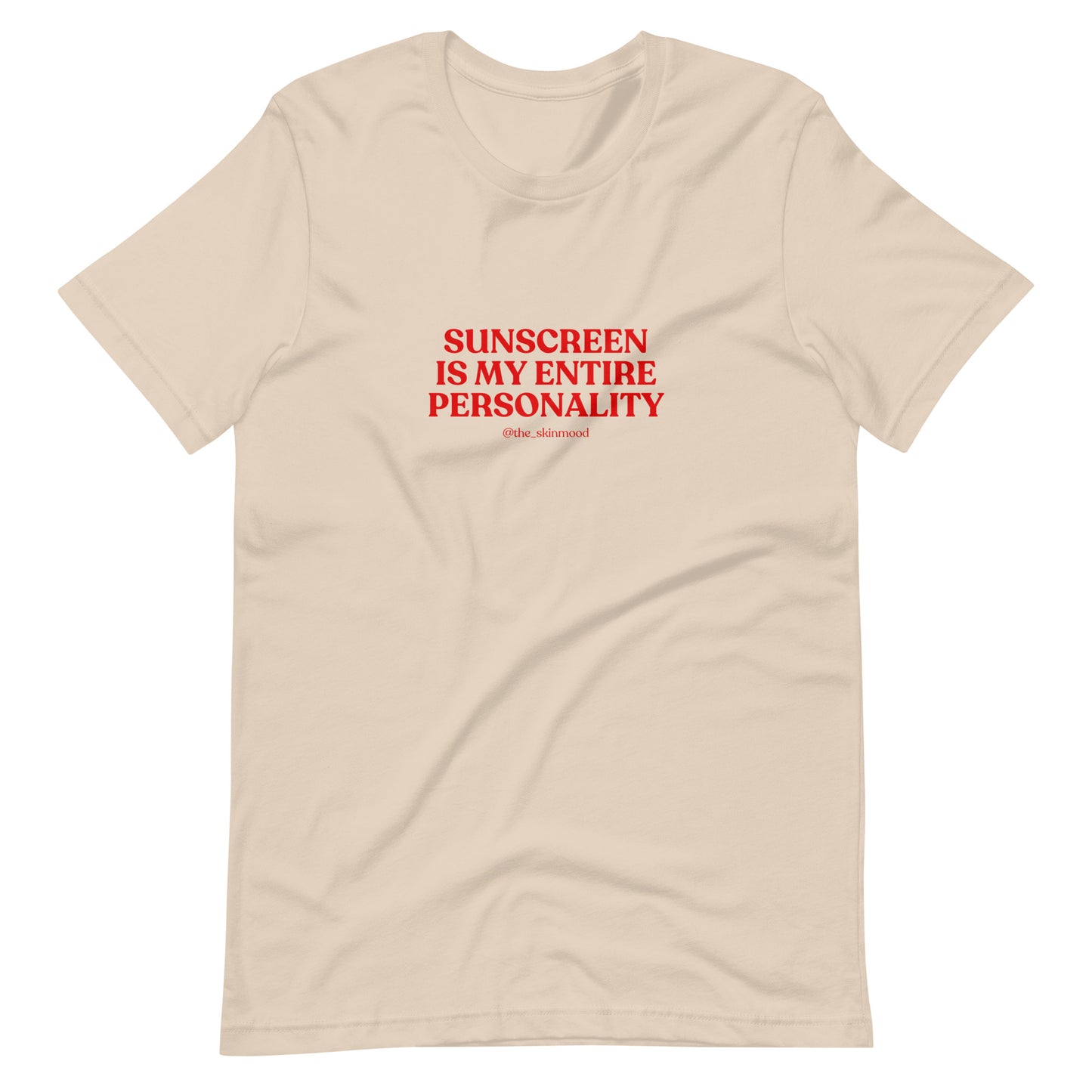 Sunscreen Is My Entire Personality Unisex T-Shirt