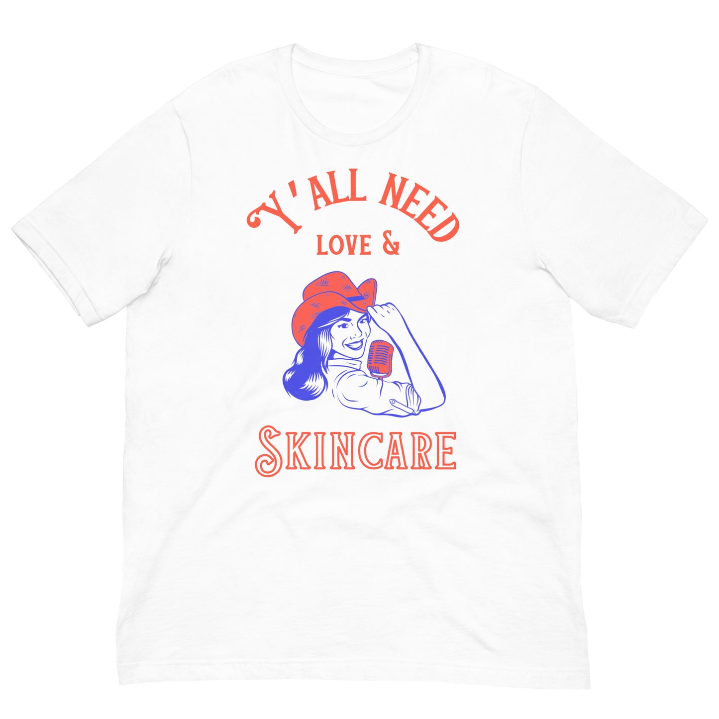 Y'ALL NEED LOVE & SKINCARE UNISEX TEE