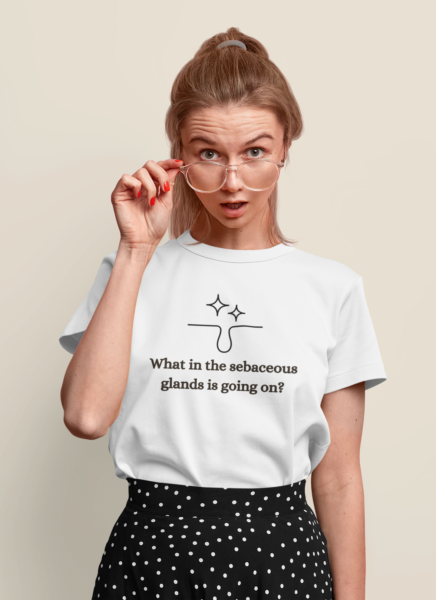 What In The Sebaceous Glands Is Going On Unisex T-Shirt